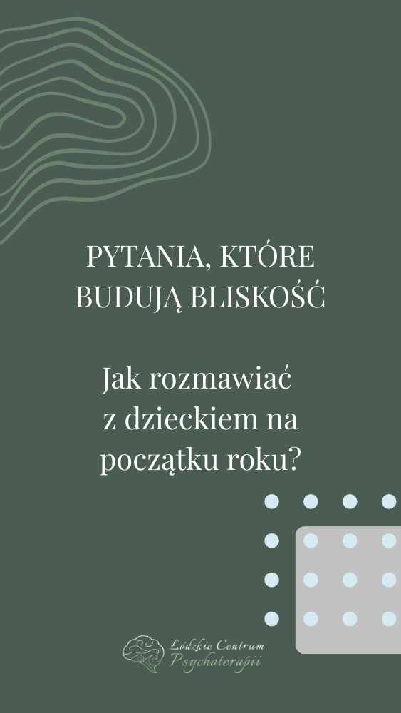 jak rozmawiać z dzieckiem, Łódzkie Centrum Psychoterapii, wsparcie psychologiczne Łódź